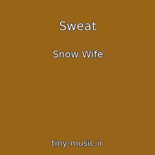 کاور آهنگ Sweat از Snow Wife