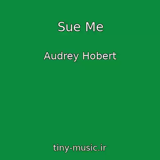 کاور آهنگ Sue Me از Audrey Hobert