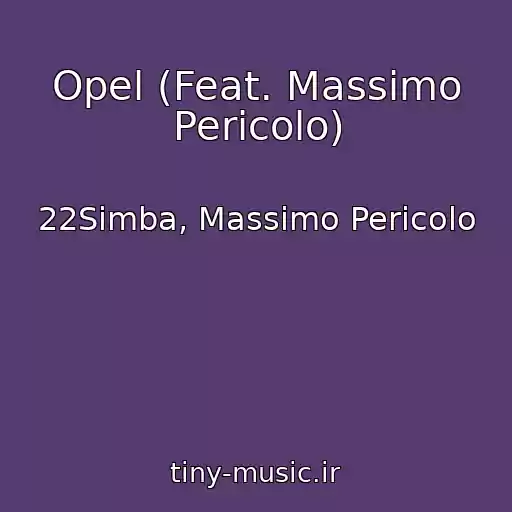 کاور آهنگ Opel (Feat. Massimo Pericolo) از 22Simba, Massimo Pericolo