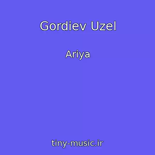 کاور آهنگ Gordiev Uzel از Ariya