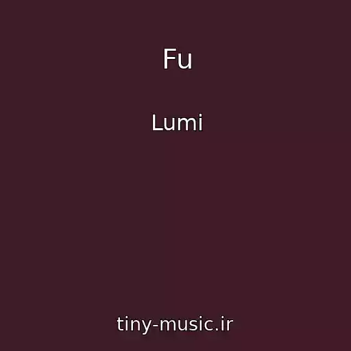 کاور آهنگ Fu از Lumi