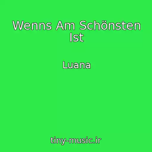 کاور آهنگ Wenns Am Schönsten Ist از Luana