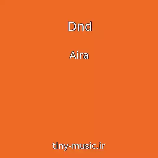 کاور آهنگ Dnd از Aira