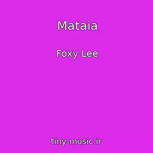 کاور آهنگ Mataia از Foxy Lee