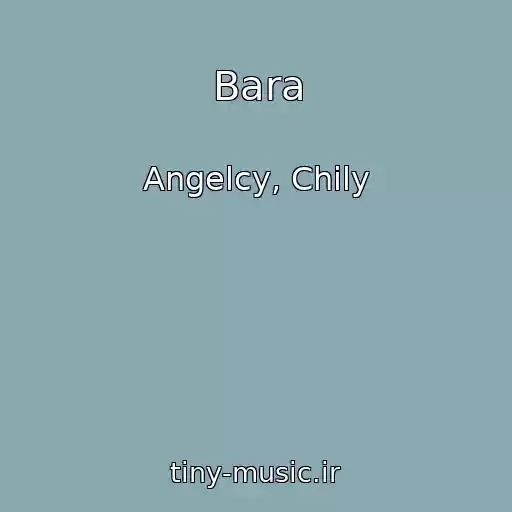 کاور آهنگ Bara از Angelcy, Chily