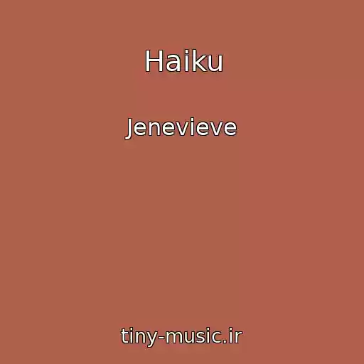کاور آهنگ Haiku از Jenevieve