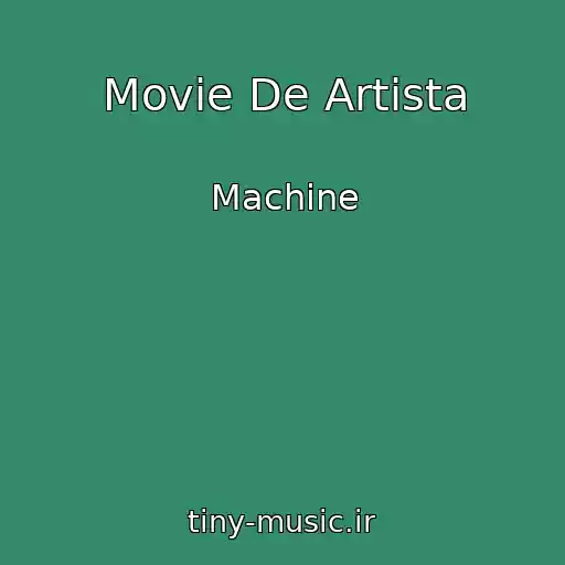 کاور آهنگ Movie De Artista از Machine