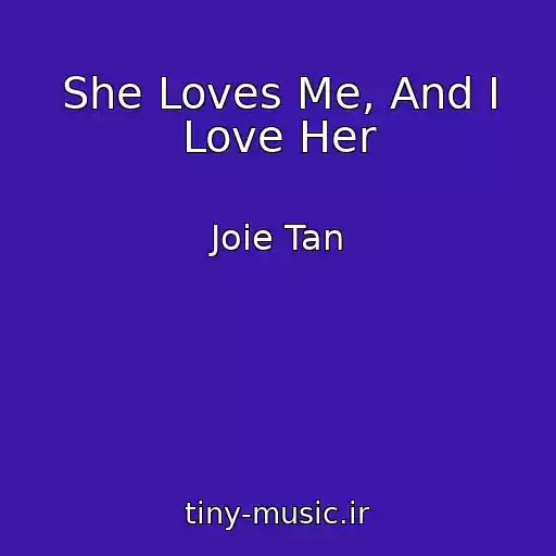 کاور آهنگ She Loves Me, And I Love Her از Joie Tan