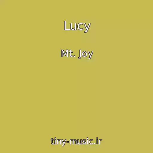 کاور آهنگ Lucy از Mt. Joy