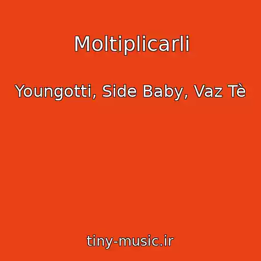 کاور آهنگ Moltiplicarli از Youngotti, Side Baby, Vaz Tè