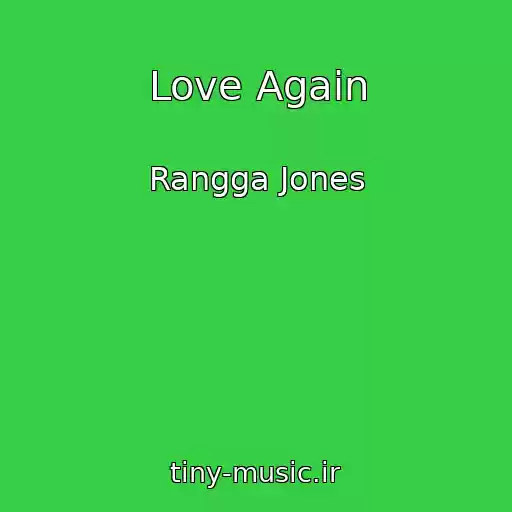کاور آهنگ Love Again از Rangga Jones