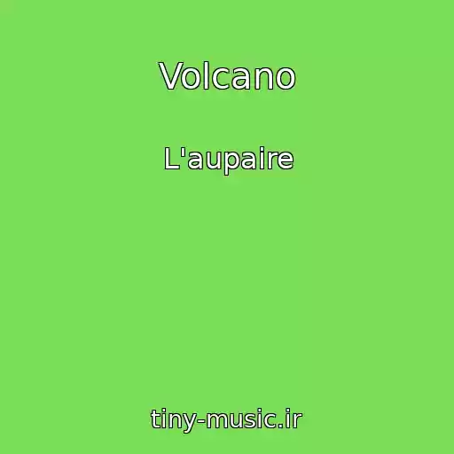 کاور آهنگ Volcano از L'aupaire