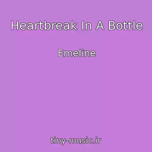 کاور آهنگ Heartbreak In A Bottle از Emeline