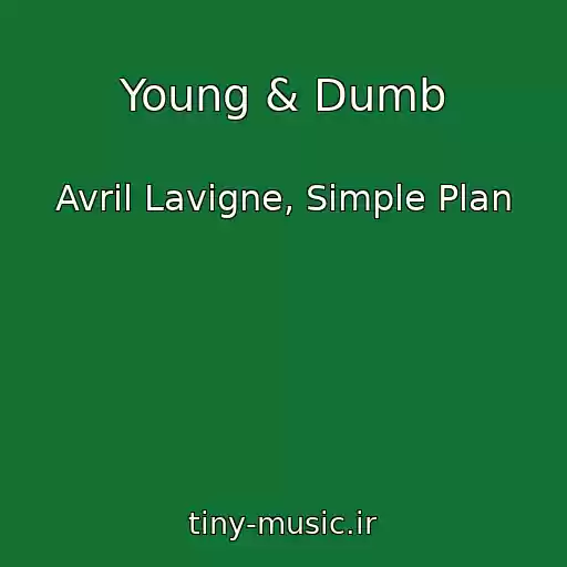 کاور آهنگ Young & Dumb از Avril Lavigne, Simple Plan