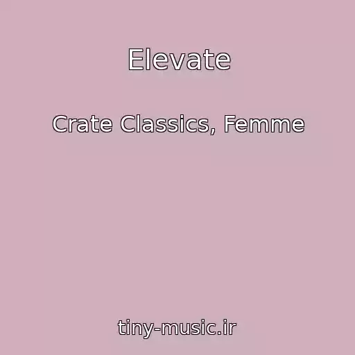 کاور آهنگ Elevate از Crate Classics, Femme