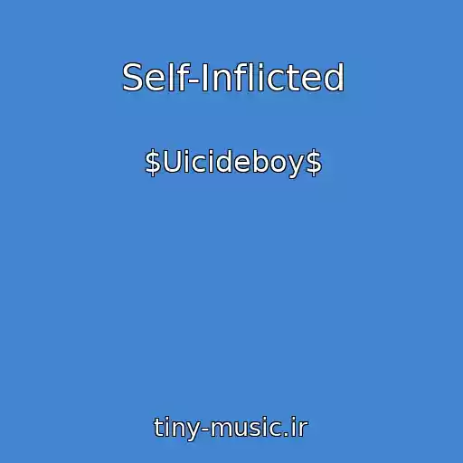 کاور آهنگ Self-Inflicted از $Uicideboy$