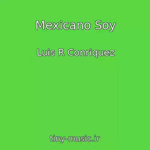 کاور آهنگ Mexicano Soy از Luis R Conriquez