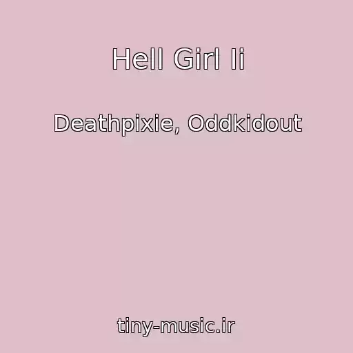 کاور آهنگ Hell Girl Ii از Deathpixie, Oddkidout
