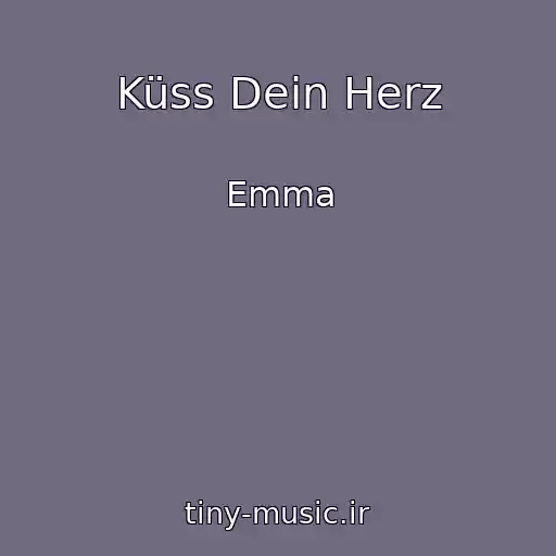 کاور آهنگ Küss Dein Herz از Emma