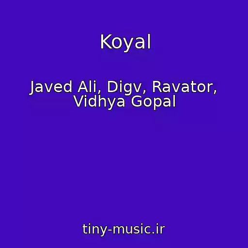 کاور آهنگ Koyal از Javed Ali, Digv, Ravator, Vidhya Gopal