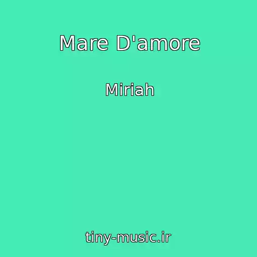 کاور آهنگ Mare D'amore از Miriah
