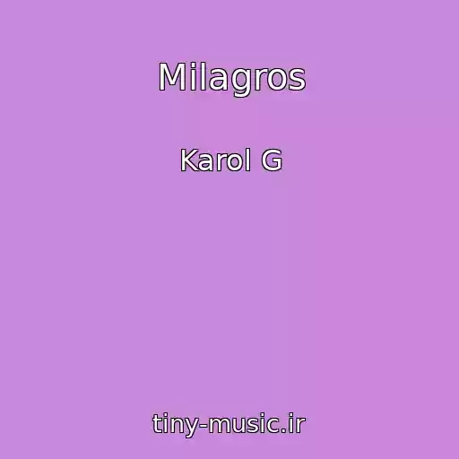 کاور آهنگ Milagros از Karol G
