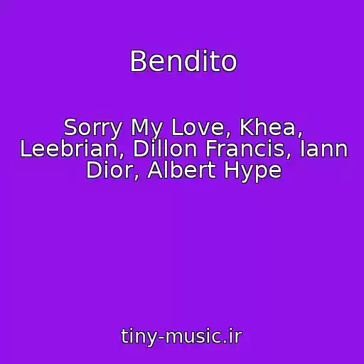 کاور آهنگ Bendito از Sorry My Love, Khea, Leebrian, Dillon Francis, Iann Dior, Albert Hype