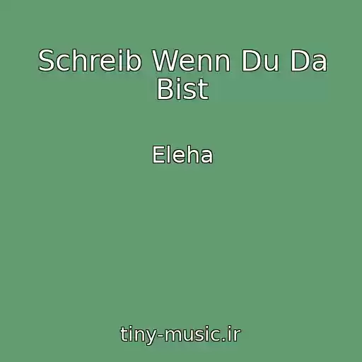 کاور آهنگ Schreib Wenn Du Da Bist از Eleha