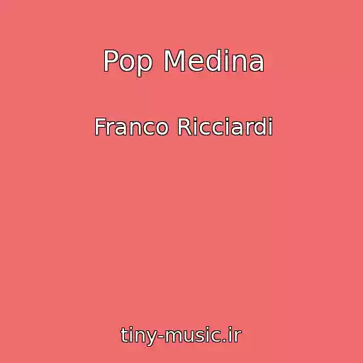 کاور آهنگ Pop Medina از Franco Ricciardi