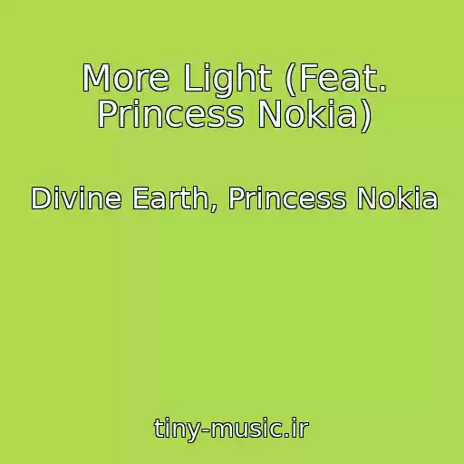 کاور آهنگ More Light (Feat. Princess Nokia) از Divine Earth, Princess Nokia