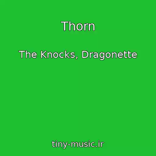 کاور آهنگ Thorn از The Knocks, Dragonette