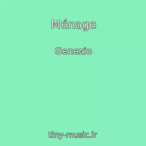 کاور آهنگ Ménage از Genezio