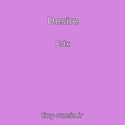 کاور آهنگ Desire از Edx