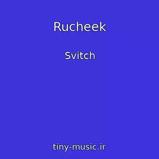 کاور آهنگ Rucheek از Svitch