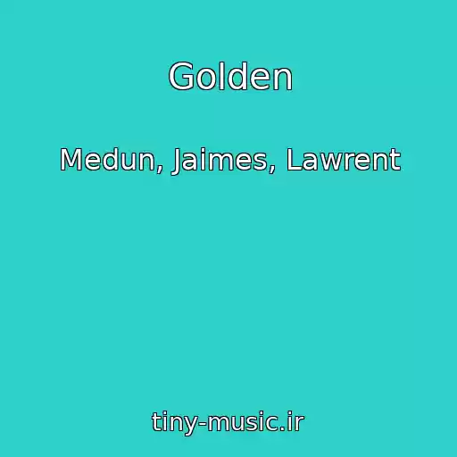 کاور آهنگ Golden از Medun, Jaimes, Lawrent