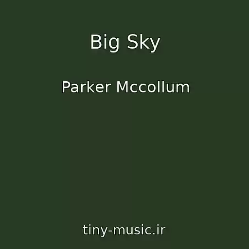 کاور آهنگ Big Sky از Parker Mccollum