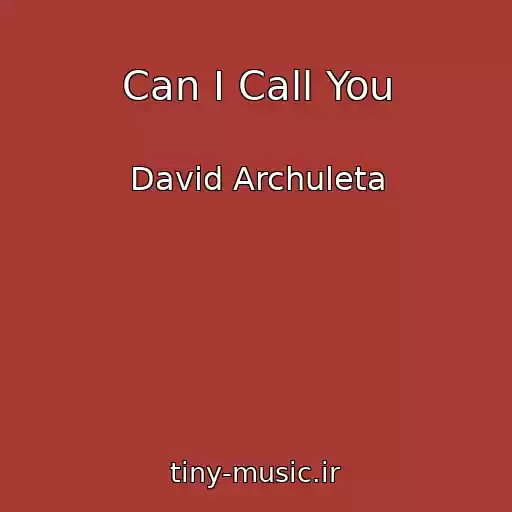 کاور آهنگ Can I Call You از David Archuleta