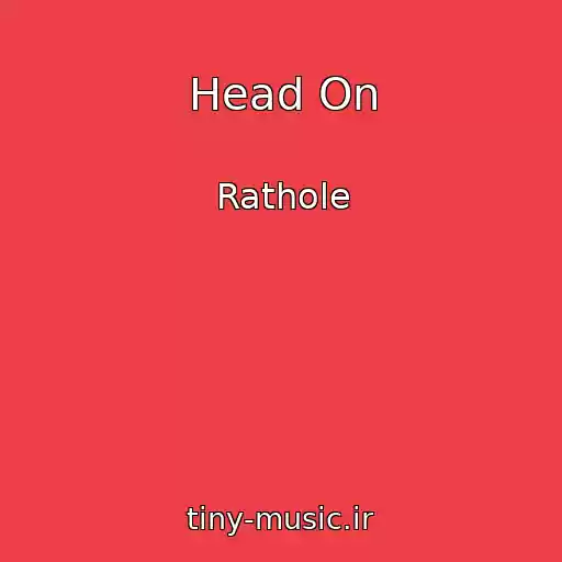 کاور آهنگ Head On از Rathole