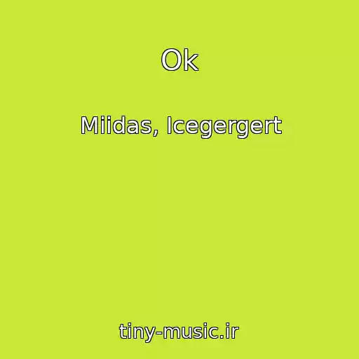 کاور آهنگ Ok از Miidas, Icegergert