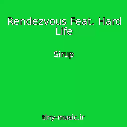 کاور آهنگ Rendezvous Feat. Hard Life از Sirup