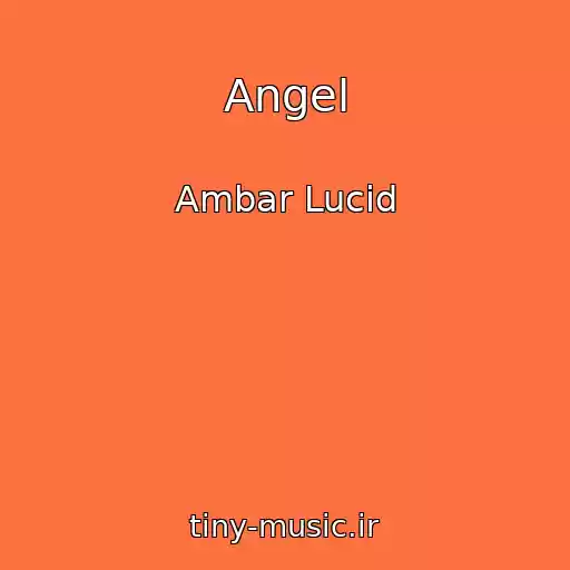 کاور آهنگ Angel از Ambar Lucid