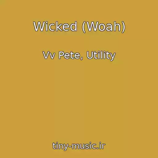 کاور آهنگ Wicked (Woah) از Vv Pete, Utility