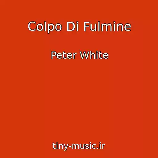 کاور آهنگ Colpo Di Fulmine از Peter White