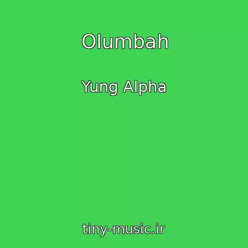 کاور آهنگ Olumbah از Yung Alpha