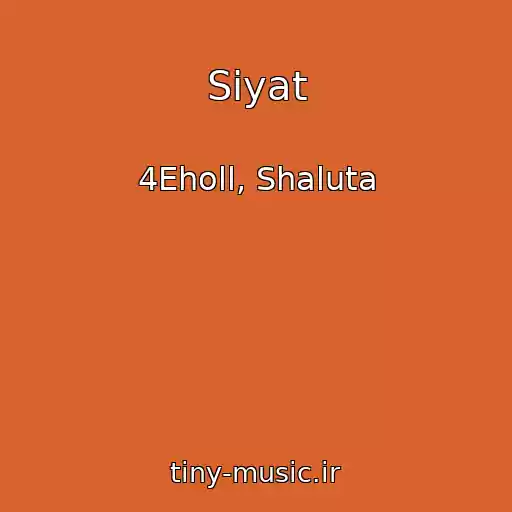 کاور آهنگ Siyat از 4Eholl, Shaluta