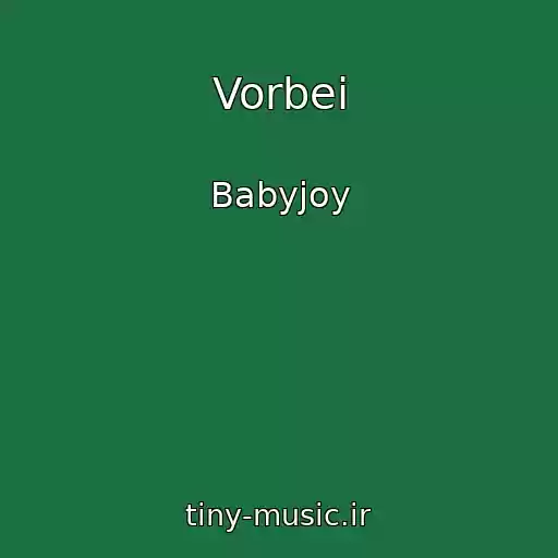 کاور آهنگ Vorbei از Babyjoy