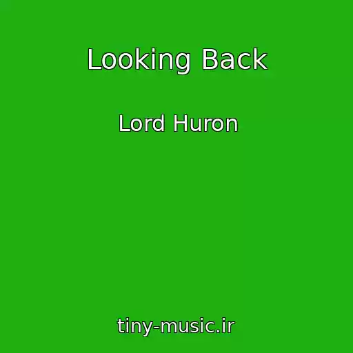 کاور آهنگ Looking Back از Lord Huron