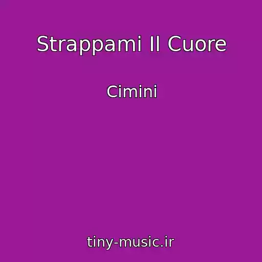 کاور آهنگ Strappami Il Cuore از Cimini