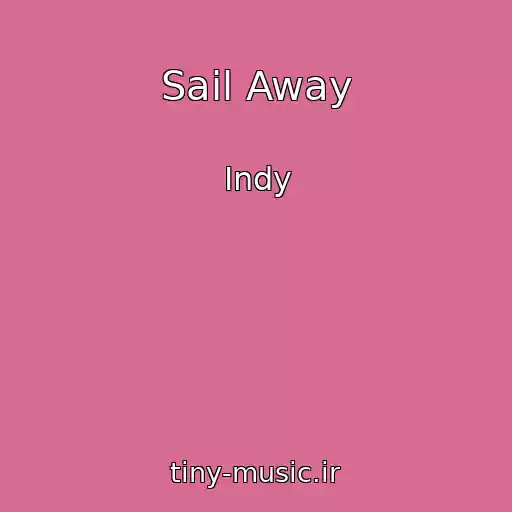 کاور آهنگ Sail Away از Indy