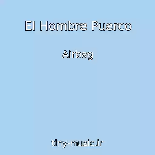 کاور آهنگ El Hombre Puerco از Airbag